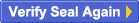 Verify Seal Again